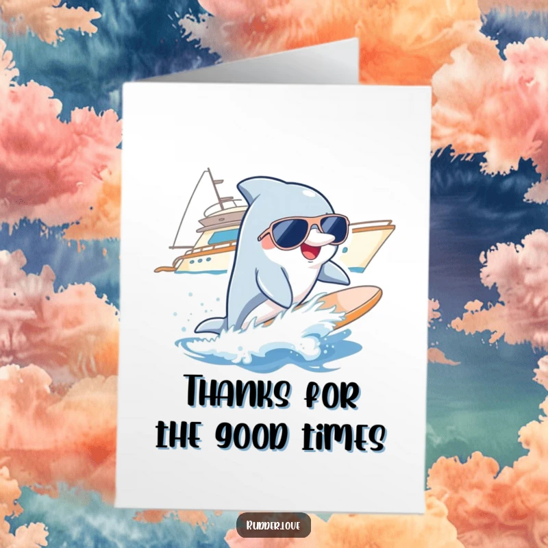 Funny Free Printable Thank You Card: A smiling dolphin in sunglasses surfing a wave near a yacht.